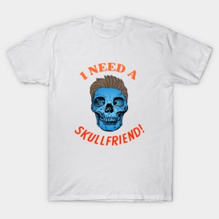 SKULLFRIEND -1- Skull with Hair | Happy Halloween | Funny Halloween | Halloween Costume T-Shirt